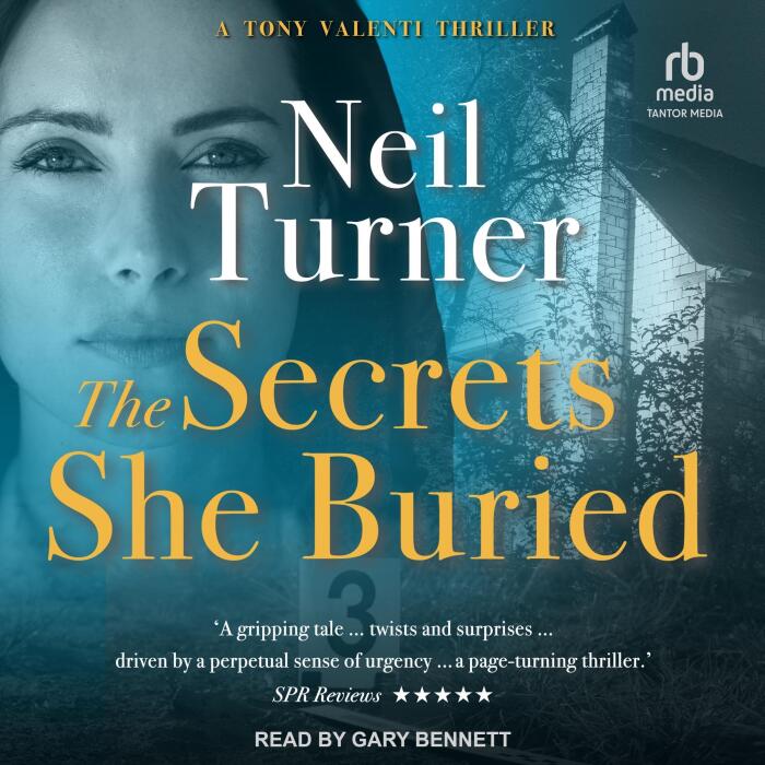 The Secrets She Buried: Tony Valenti Thrillers, Book 6