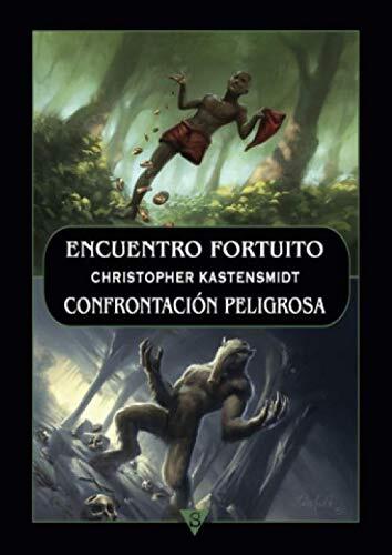 Encuentro fortuito / Confrontación peligrosa