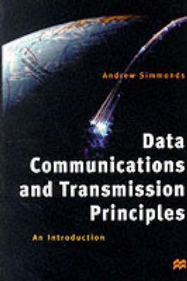Data Communications and Transmission Principles: An Introduction