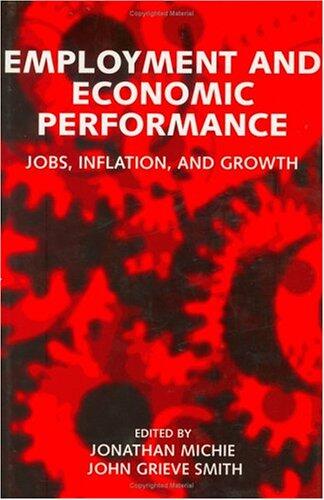 Employment and Economic Performance: Jobs, Inflation, and Growth