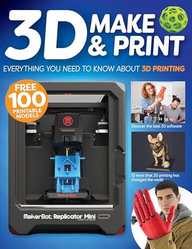 3D Make & Print: Everything You Need to Know About 3D Printing (Fox Chapel Publishing) Getting Started for Beginners - 100 Models, Software and Printer Comparisons, Modeling Tips, and More