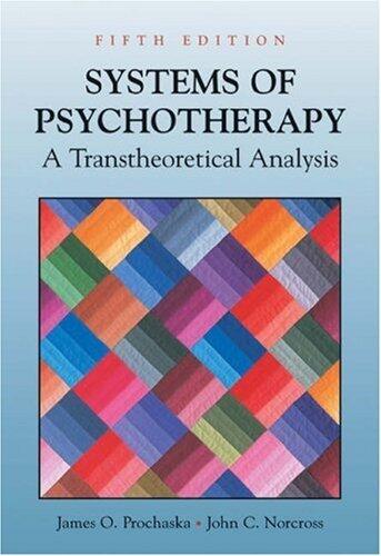 Systems of Psychotherapy: A Transtheoretical Analysis (5th Edition)