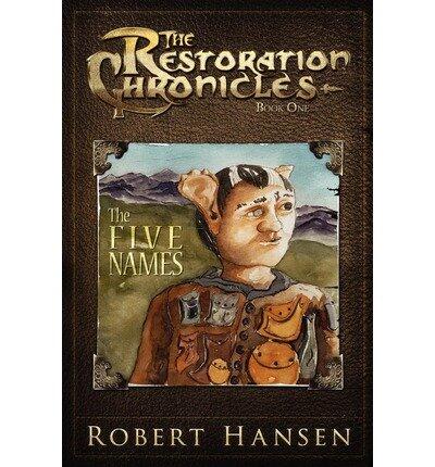 The Five Names: The Restoration Chronicles