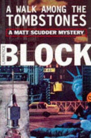 A Walk Among the Tombstones (Matt Scudder Mystery S.) [Paperback]