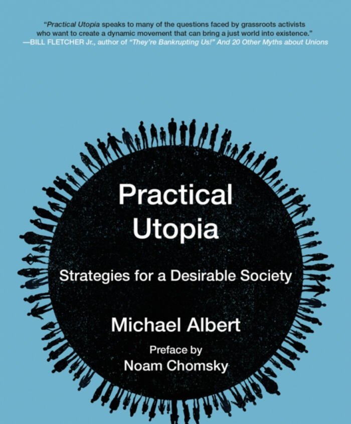 Practical Utopia: Strategies for a Desirable Society