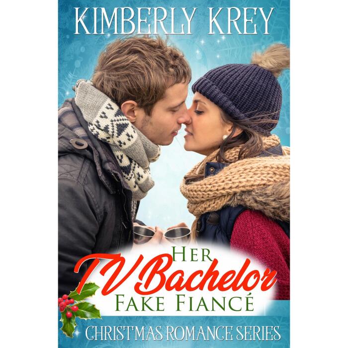 Her TV Bachelor Fake Fiancé: Christmas Romance Series