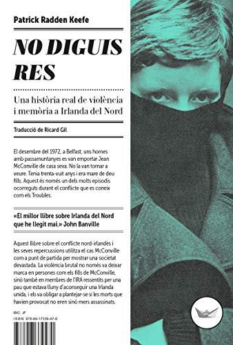 No Diguis Res: Una Història Real De Violència I Memòria A Irlanda Del Nord