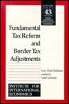 Fundamental Tax Reform and Border Tax Adjustments