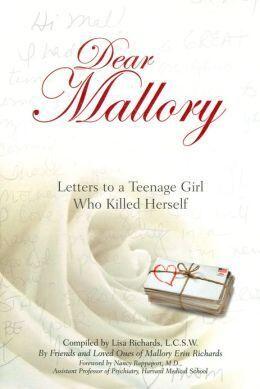 Dear Mallory: Letters to a Teenage Girl Who Killed Herself
