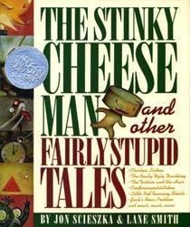 The Stinky Cheese Man and Other Fairly Stupid Tales