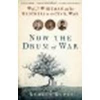 Now the Drum of War: Walt Whitman and His Brothers in the Civil War