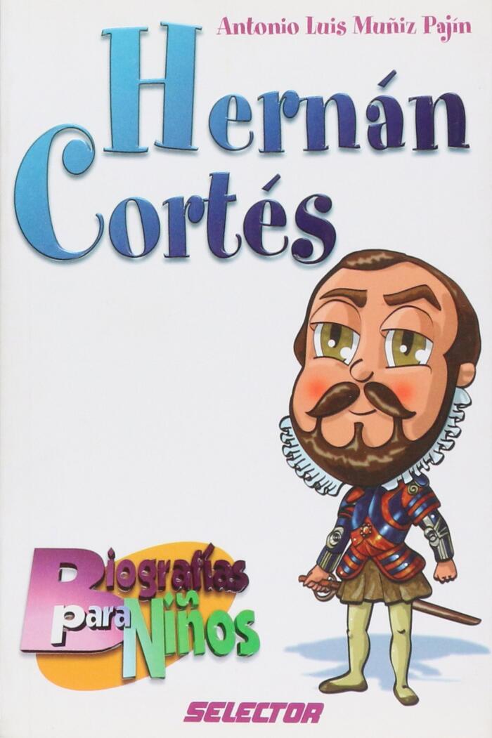 Hernan Cortes (Biografias para ninos)