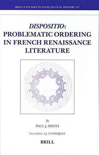 Dispositio: Problematic Ordering in French Renaissance Literature