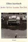 Ellen Auerbach: Berlin-Tel Aviv-London-New York