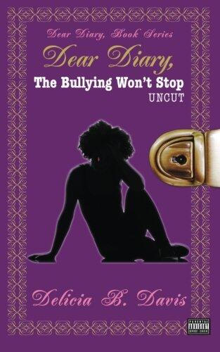 Dear Diary, The Bullying Won't Stop UNCUT