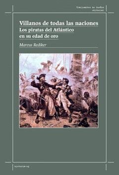 Villanos de todas las naciones: Los piratas del Atlántico en su edad de oro