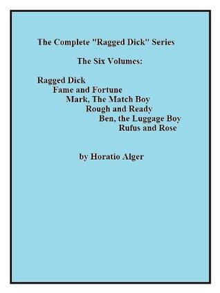 The Complete "Ragged Dick" Series