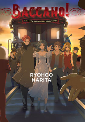 Baccano!, Vol. 14 (light novel): 1931 Another Junk Railroad: Special Express (Volume 14)
