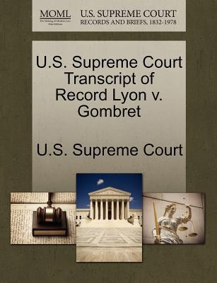 U.s. Supreme Court Transcript Of Record Lyon V. Gombret