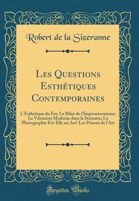 Les Questions Esthétiques Contemporaines: L'Esthétique du Fer