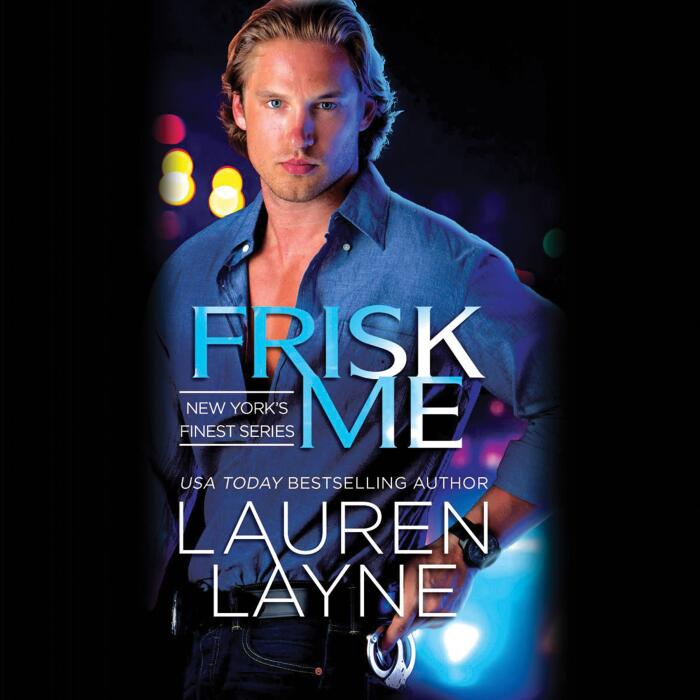 Frisk Me: A New York's Finest Novel