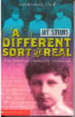 A Different Sort of Real: The Diary of Charlotte McKenzie, Melbourne 1918-1919