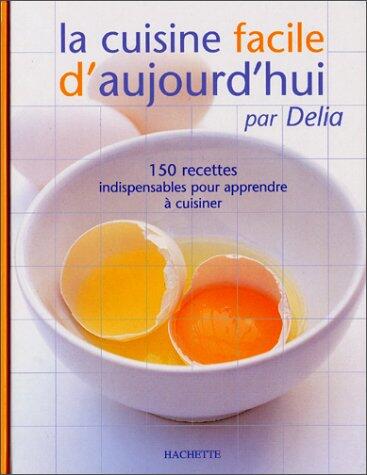 La Cuisine facile d'aujourd'hui