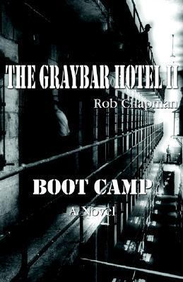 The Graybar Hotel II Boot Camp