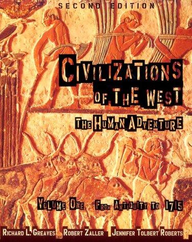 Civilizations of the West, Volume I: From Antiquity to 1715