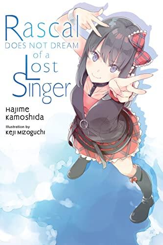 Rascal Does Not Dream of a Lost Singer  Book 10
