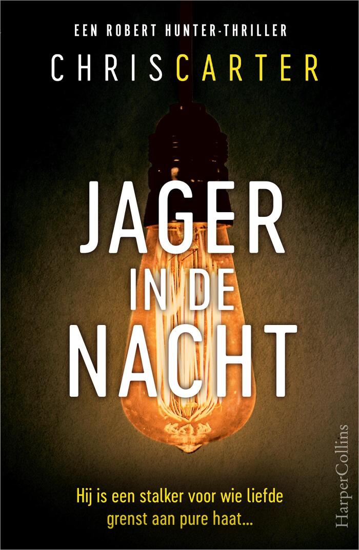 Jager in de nacht: Als liefde verandert in haat... (Robert Hunter Book 3)