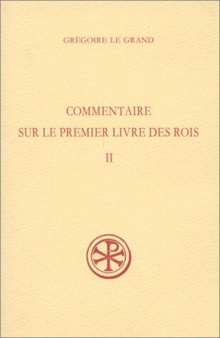 Commentaire sur le Premier Livre des Rois, tome II : II, 29 - III, 37