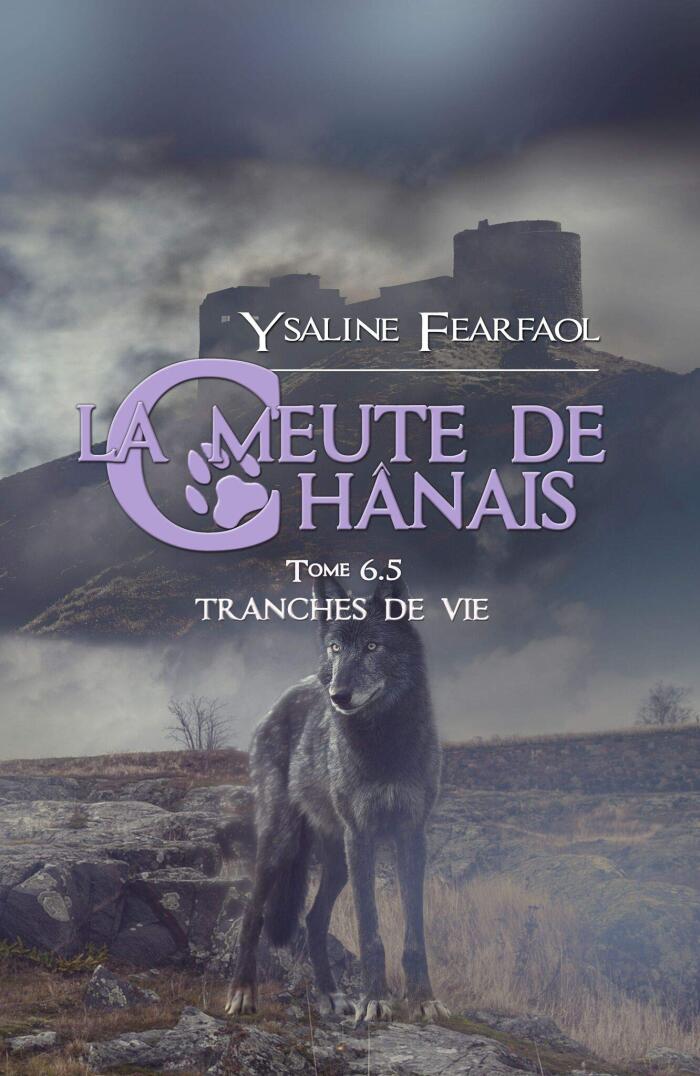 La meute de Chânais tome 6,5: Tranches de vie