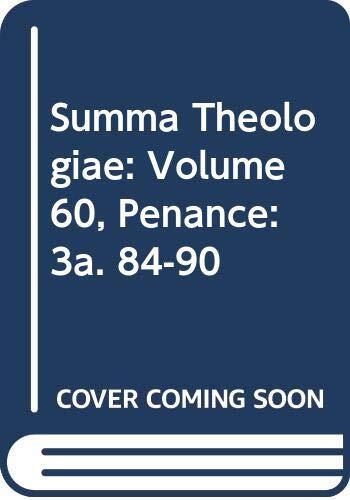 Summa Theologiae: Volume 60, Penance: 3a. 84-90