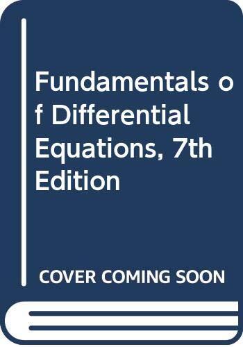 Fundamentals of Differential Equations (7th Edition)