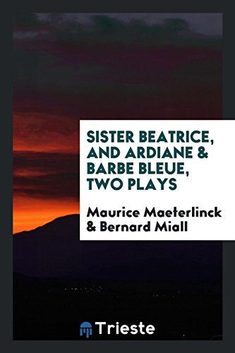 Sister Beatrice, and Ardiane & Barbe Bleue