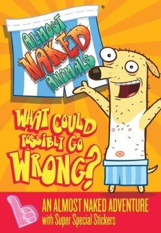 1: What Could Possibly Go Wrong?