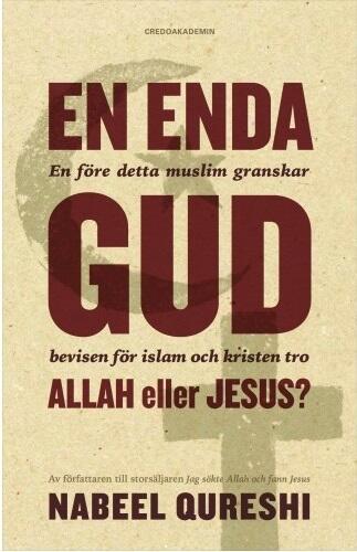 En enda Gud – Allah eller Jesus?