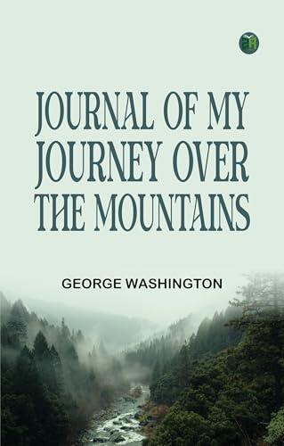 Journal of my journey over the mountains