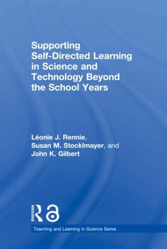 Supporting Self-Directed Learning in Science and Technology Beyond the School Years