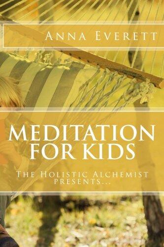 The Holistic Alchemist presents.... Meditation for Kids