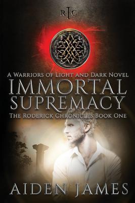 Immortal Supremacy: A Warriors of Light and Dark Novel