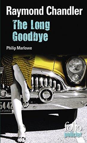 The Long Goodbye. Une enquête du privé Philip Marlowe: Une enquête de Philip Marlowe