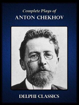 Complete Plays of Anton Chekhov