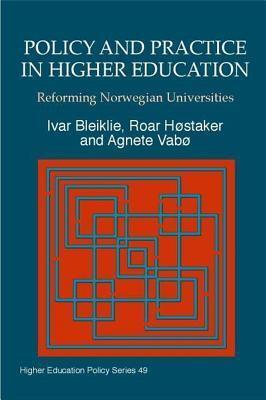 Policy and Practice in Higher Education: Reforming Norwegian Universities