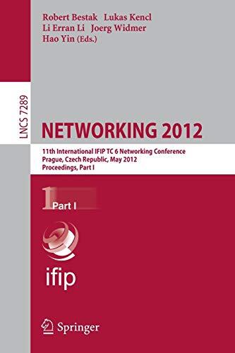 NETWORKING 2012: 11th International IFIP TC 6 Networking Conference