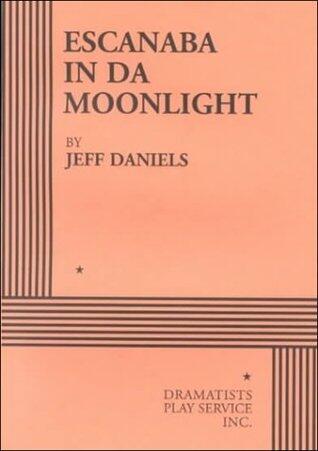 Escanaba in Da Moonlight