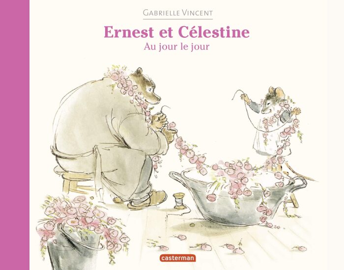 Ernest et Célestine - Au jour le jour (Les albums souples d'Ernest et Célestine)