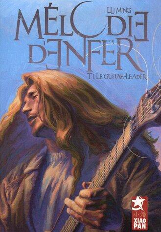Mélodie d'enfer, Tome 1 : Le guitar-leader