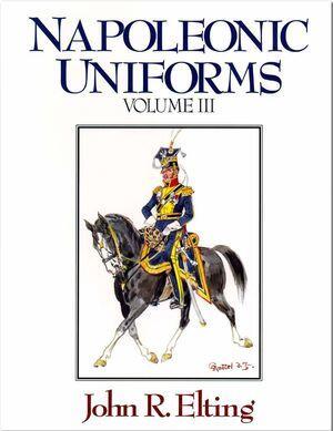 Napoleonic Uniforms Volume 3